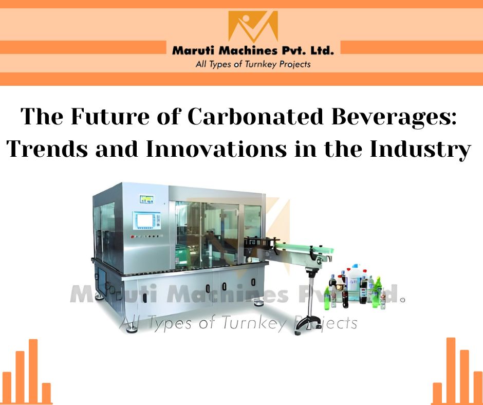 The Future of Carbonated Beverages: Trends and Innovations in the Industry